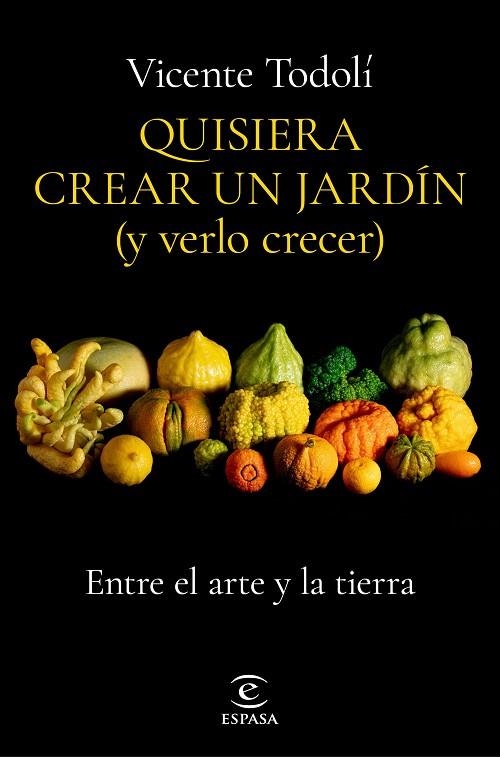 Quisiera crear un jardin y verlo crecer | 9788467069136 | Vicente Todoli