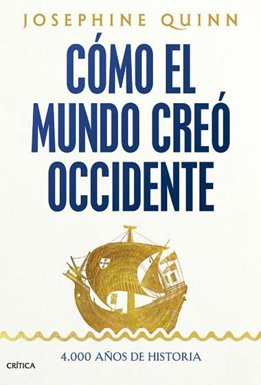 Como el mundo creo Occidente | 9788491997269 | Josephine Quinn