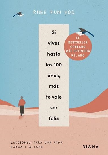 Si vives hasta los 100 años mas te vale ser feliz | 9788411192309 | Rhee Kun Hoo