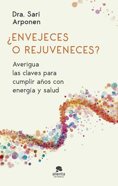 Envejeces o rejuveneces | 9788413444024 | Sari Arponen
