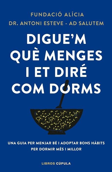 Digue'm què menges i et dire com dorms | 9788448042523 | Fundacion Alicia, Dr. Antoni Esteve-AdSalutem