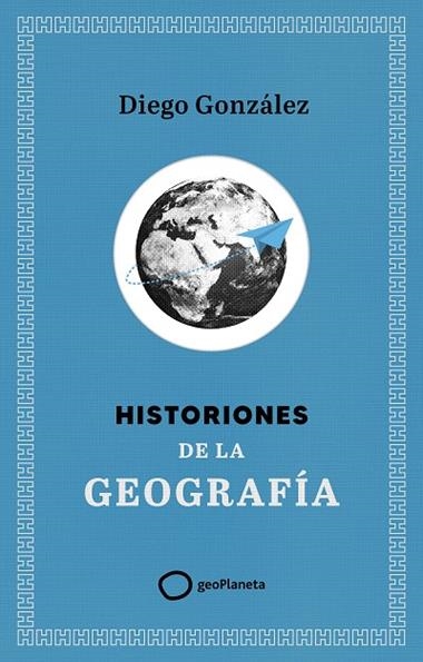 Historiones de la geografia | 9788408299394 | Diego Gonzalez