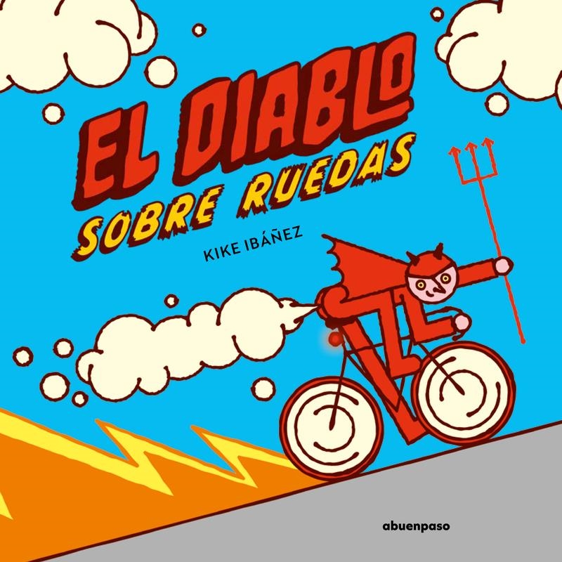 El diablo sobre ruedas | 9788410016309 | KIKE IBAÑEZ
