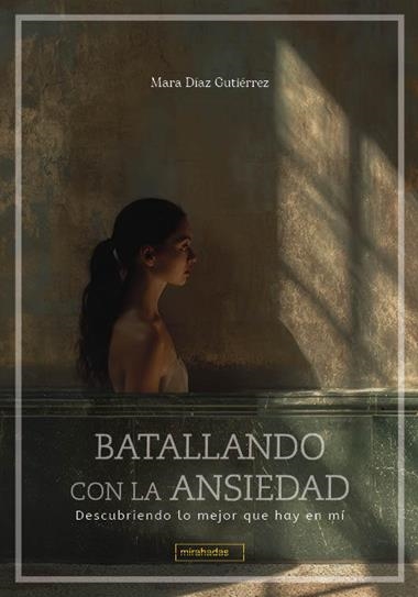 Batallando con la ansiedad | 9788410222526 | MARA DIAZ GUTIERREZ
