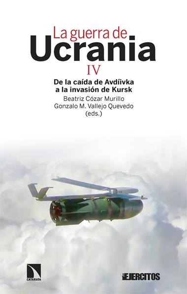 La guerra de Ucrania IV | 9788410672772 | COZAR MURILLO, BEATRIZ (ED.)/VALLEJO QUE