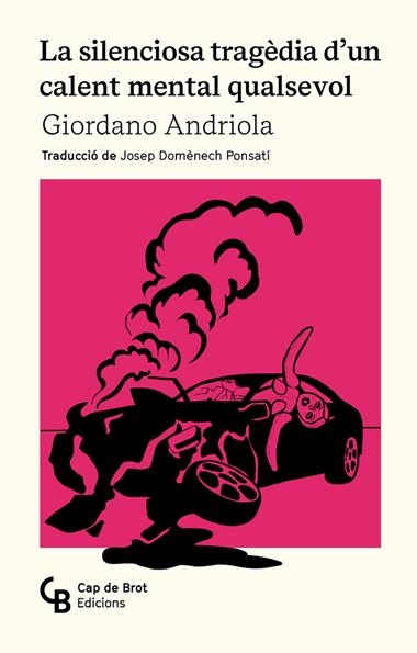 La silenciosa tragedia d'un calent mental qualsevol | 9788412910834 | GIORDANO ANDRIOLA