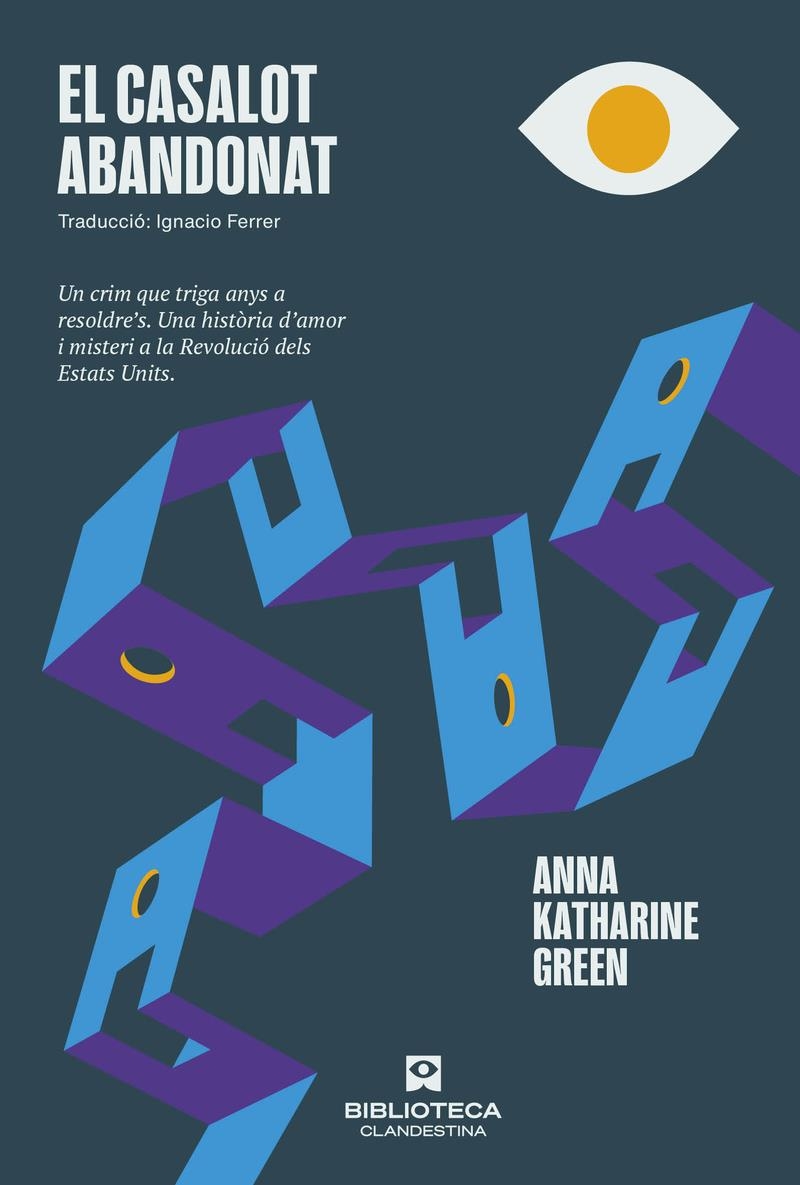 El casalot abandonat | 9788419627728 | ANNA KATHARINE GREEN