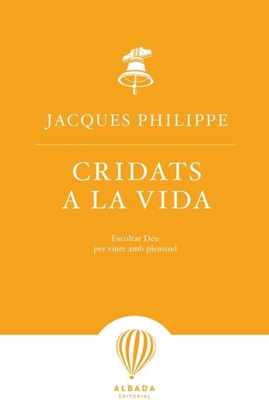 Cridats a la vida | 9788487023897 | JACQUES PHILIPPE