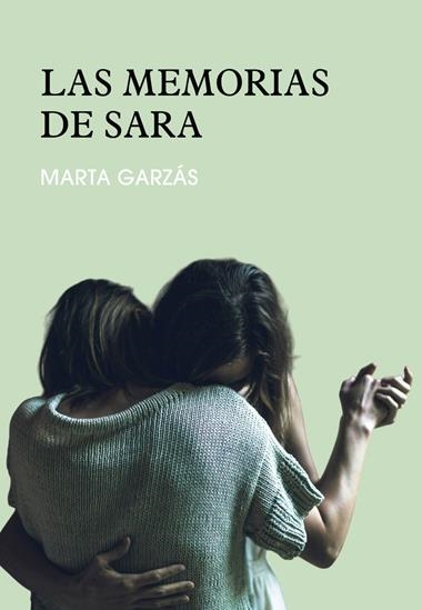 Las memorias de Sara | 9788419728777 | MARTA GARZAS MARTIN