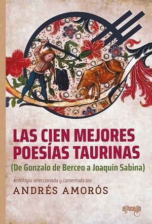 Las cien mejores poesias taurinas | 9788412913347 | ANDRES AMOROS & VVAA