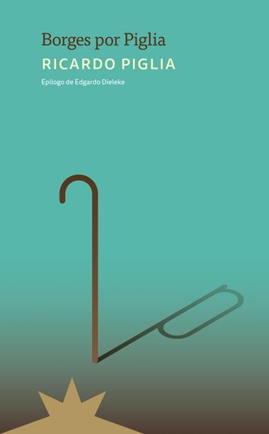 Borges por Piglia | 9788412935554 | RICARDO PIGLIA