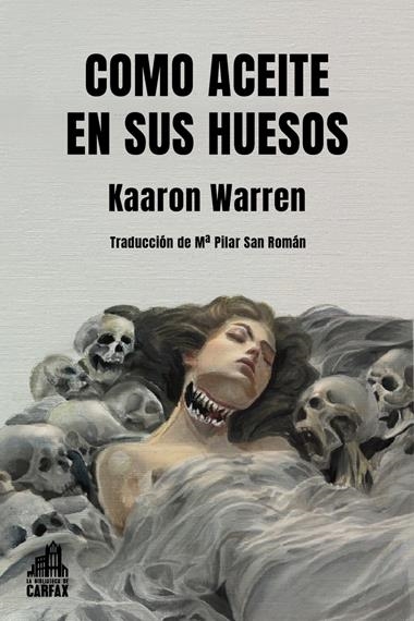 Como aceite en sus huesos | 9788412822151 | KAARON WARREN