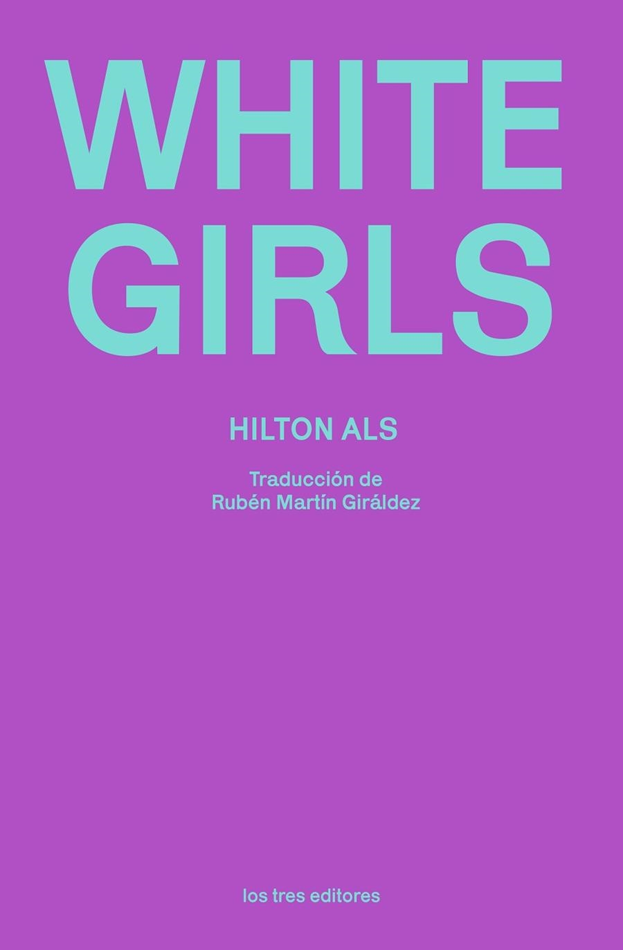 White Girls | 9788412447989 | HILTON ALS