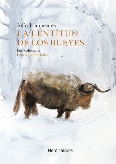 La lentitud de los bueyes | 9791387563073 | JULIO LLAMAZARES
