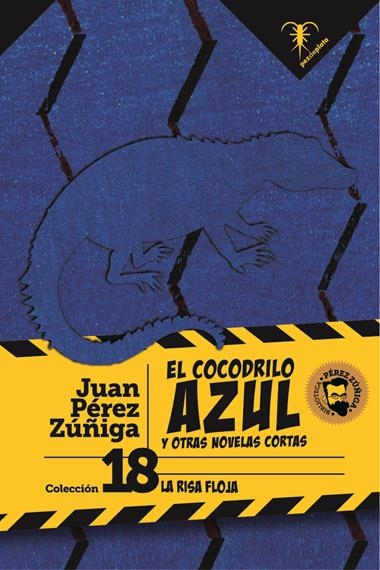 EL COCODRILO AZUL | 9788412889956 | JUAN PEREZ ZUÑIGA