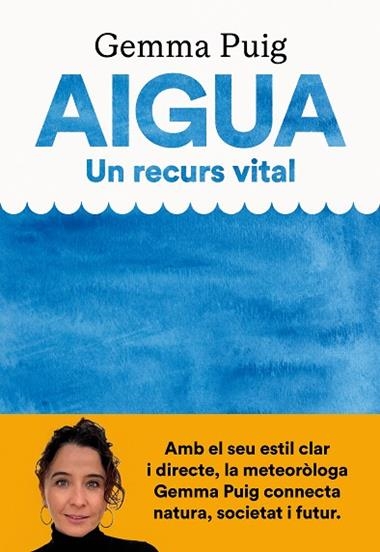 AIGUA UN RECURS VITAL | 9788411731379 | GEMMA PUIG FELIU