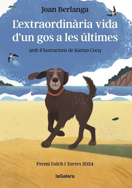 L'EXTRAORDINARIA VIDA D'UN GOS A LES ULTIMES | 9788424675479 | JOAN BERLANGA SARRASECA