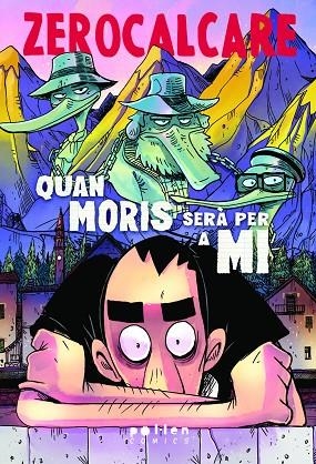 Quan moris sera per a mi | 9788410255838 | Zerocalcare
