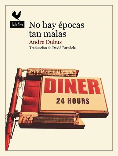 No hay epocas tan malas | 9788419168634 | Andre Dubus