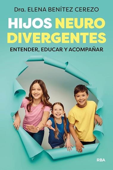 Hijos neurodivergentes | 9788411326216 | Dra. Elena Benitez Cerezo
