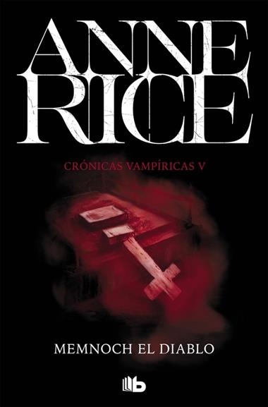 CRONICAS VAMPIRICAS 05 MEMNOCH EL DIABLO | 9788490707708 | ANNE RICE