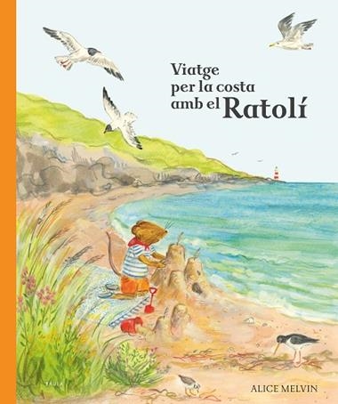 VIATGE PER LA COSTA AMB EL RATOLI | 9788447953875