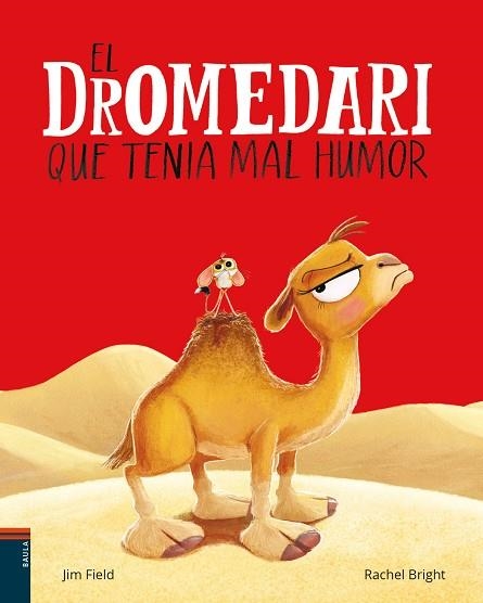 EL DROMEDARI QUE TENIA MAL HUMOR | 9788447953691 | RACHEL BRIGHT