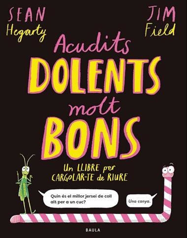 ACUDITS DOLENTS MOLT BONS | 9788447953714 | SEAN HEGARTY