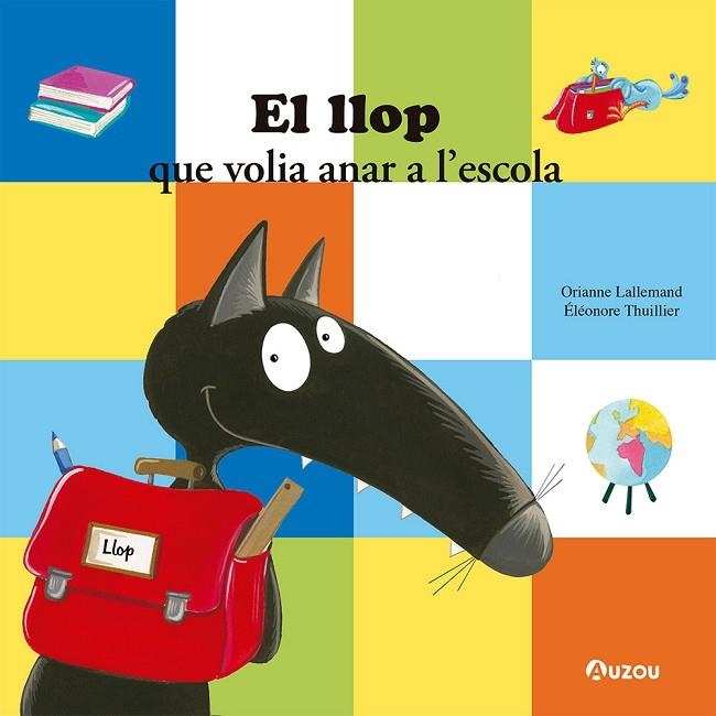 EL LLOP QUE VOLIA ANAR A L’ESCOLA. | 9791039519564 | ORIANNE LALLEMAND