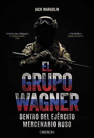 EL GRUPO WAGNER DENTRO DEL EJERCITO MERCENARIO RUSO | 9788441551350 | JACK MARGOLIN