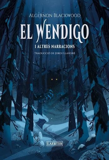 EL WENDIGO I ALTRES NARARCIONS | 9788419676702 | BLACKWOOD, ALGERNON BLACKWOOD