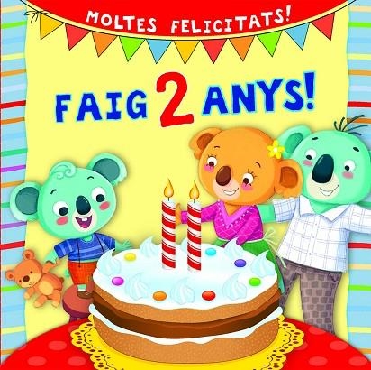 FAIG 2 ANYS! | 9788491457893 | SILVIA D'ACHILLE