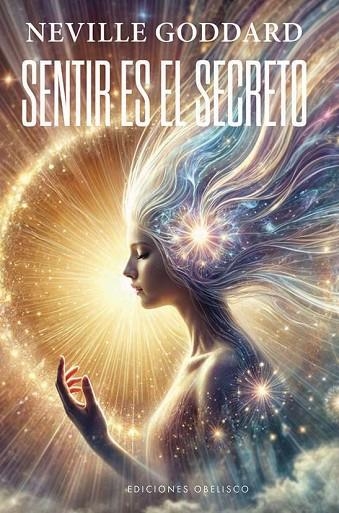 SENTIR ES EL SECRETO | 9788411722551 | NEVILLE GODDARD