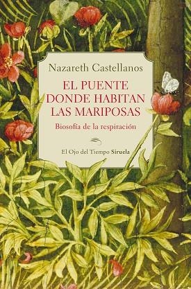 El Puente donde habitan las mariposas | 9788410415324 | Nazareth Castellanos