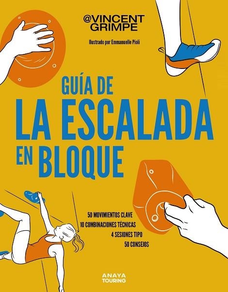 GUIA DE LA ESCALADA EN BLOQUE | 9788491588955 | VINCENT GRIMPE