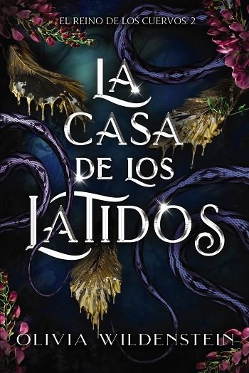 EL REINO DE LOS CUERVOS 02 LA CASA DE LOS LATIDOS | 9788419988485 | OLIVIA WILDENSTEIN
