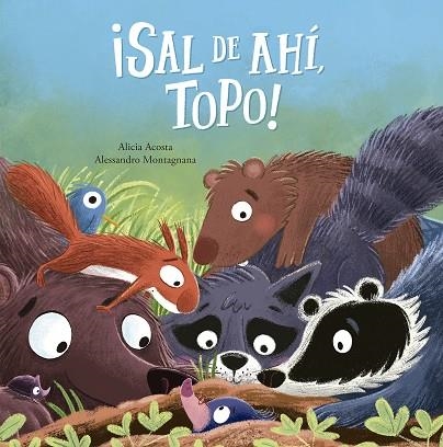 Sal de ahi Topo | 9788410406483 | ALICIA ACOSTA & ALESSANDRO MONTAGNANA