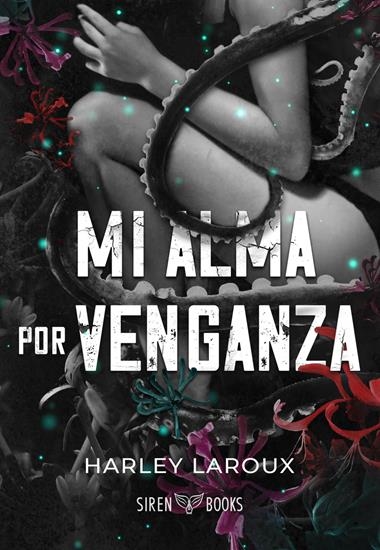 ALMAS 02 MI ALMA POR VENGANZA | 9788412979664 | HARLEY LAROUX