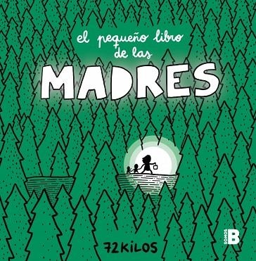 El pequeño libro de las madres | 9788466681117 | 72 Kilos