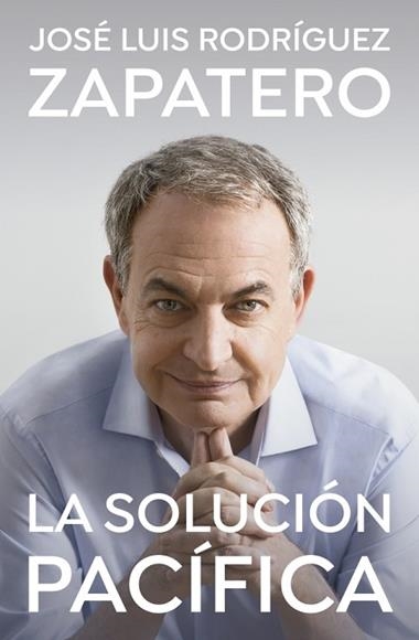 La solucion pacifica | 9788401035647 | Jose Luis Rodriguez Zapatero
