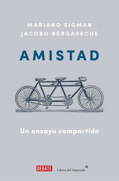 Amistad | 9788410433212 | Jacobo Bergareche Mariano Sigman
