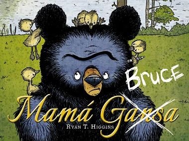 MAMA BRUCE | 9788469848746 | RYAN T. HIGGINS