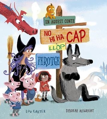 EN AQUEST CONTE NO HI HA CAP LLOP FEROTGE | 9788491454519 | LOU CARTER