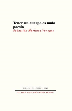 Tener un cuerpo es mala poesia | 9788410309418 | Sebastian Martinez Vanegas