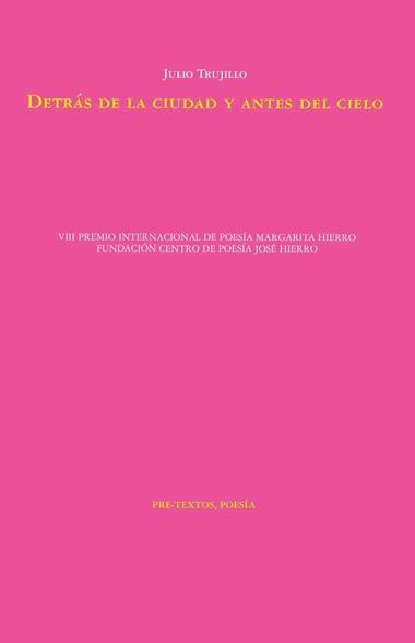 Detras de la ciudad y antes del cielo | 9788410309456 | Julio Trujillo