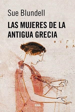 Las Mujeres de la antigua Grecia | 9788410981461 | Sue Blundell