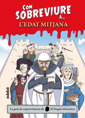 COM SOBREVIURE A L'EDAT MITJANA | 9788468356532 | EL FISGON HISTORICO