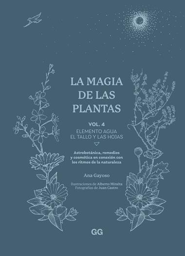 LA MAGIA DE LAS PLANTAS 04 ELEMENTO AGUA | 9788425235641 | ANA GAYOSO & ALBERTO MIRALTA & JUAN CASTRO