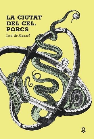 LA CIUTAT DEL CEL PORCS | 9788411520577 | JORDI DE MANUEL