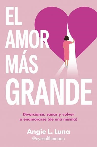 EL AMOR MAS GRANDE | 9788466680578 | ANGIE L. LUNA